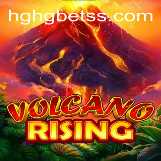 VolcanoRising: Dive into the Fiery Adventure with HGHGBET.com